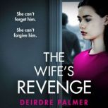 The Wifes Revenge, Deirdre Palmer