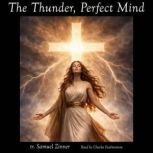 The Thunder, Perfect Mind, Samuel Zinner