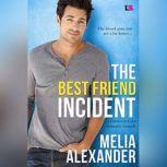 The Best Friend Incident, Melia Alexander
