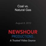 Coal vs. Natural Gas, PBS NewsHour