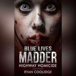 BLUE LIVES MADDER, Ryan Coolidge