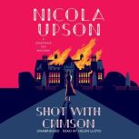 Shot with Crimson, Nicola Upson