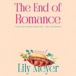 The End of Romance, Lily Meyer