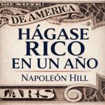 Hagase Rico en un Ano, Napoleon Hill