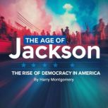The Age of Jackson, Harry Montgomery