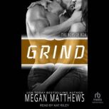 Grind, Megan Matthews