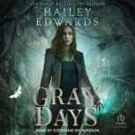 Gray Days, Hailey Edwards