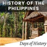 History of the Philippines, Days of History