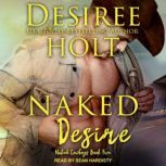 Naked Desire, Desiree Holt