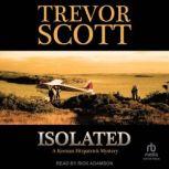 Isolated, Trevor Scott