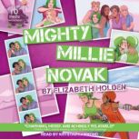 Mighty Millie Novak, Elizabeth Holden