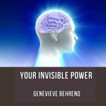 Your Invisible Power, Genevieve Behrend