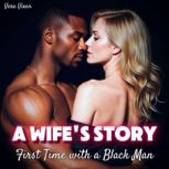 A Wifes Story First Time with a Bla..., Vera Vixen