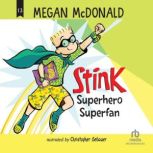 Stink Superhero Superfan, Megan McDonald