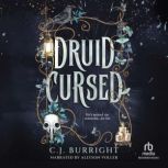 Druid Cursed, C.J. Burright