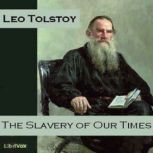 The Slavery of Our Times, Leo Tolstoy