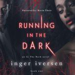 Running in the Dark: Bessina and Trace In the Dark, Inger Iversen