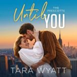 Until You, Tara Wyatt