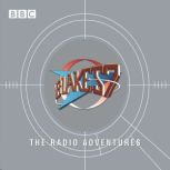 Blakes 7 The Radio Adventures, Barry Letts