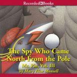 The Spy Who Came North from the Pole, Mary Elise Monsell