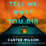 Tell Me What You Did, Carter Wilson