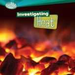 Investigating Heat, Sally M. Walker