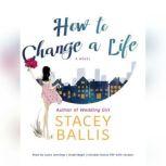 How to Change a Life, Stacey Ballis