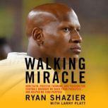 Walking Miracle, Ryan Shazier