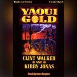 Yaqui Gold, Clint Walker
