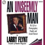 An Unseemly Man, Larry Flynt