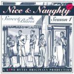 Nice and Naughty Season One, Full Season A Romance to Sweeten Your Morning Coffee; An Erotica to Spice Up Your Evening WIne, Gabra Zackman and Rachel Fowler