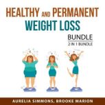Healthy and Permanent Weight Loss Bun..., Brooke Marion