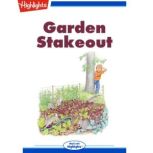 Garden Stakeout, Susan Berk Koch