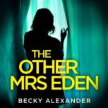 The Other Mrs Eden, Becky Alexander