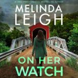 On Her Watch, Melinda Leigh