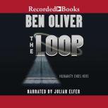 The Loop, Ben Oliver
