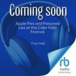 Apple Pies and Poisoned Lies at the C..., Traci Hall