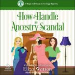 How to Handle an Ancestry Scandal, Eliza Watson