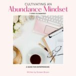 Cultivating An Abundance Mindset  7 ..., Doreen Brown