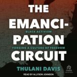 The Emancipation Circuit, Thulani Davis