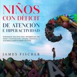 Ninos con Deficit de Atencion e Hiper..., James Fischer