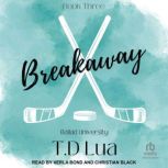 Breakaway, T.D. Lua