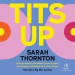 Tits Up, Sarah Thornton