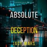Absolute Deception A Jake Mercer Pol..., Jack Mars