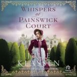 Whispers at Painswick Court, Julie Klassen