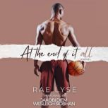 At the End of It All, Rae Lyse