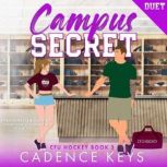 Campus Secret, Cadence Keys