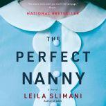 The Perfect Nanny A Novel, Leila Slimani