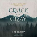 Grace in the Gray, Mike Donehey