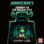 Minecraft Journey to the Ancient Cit..., Danny Lore